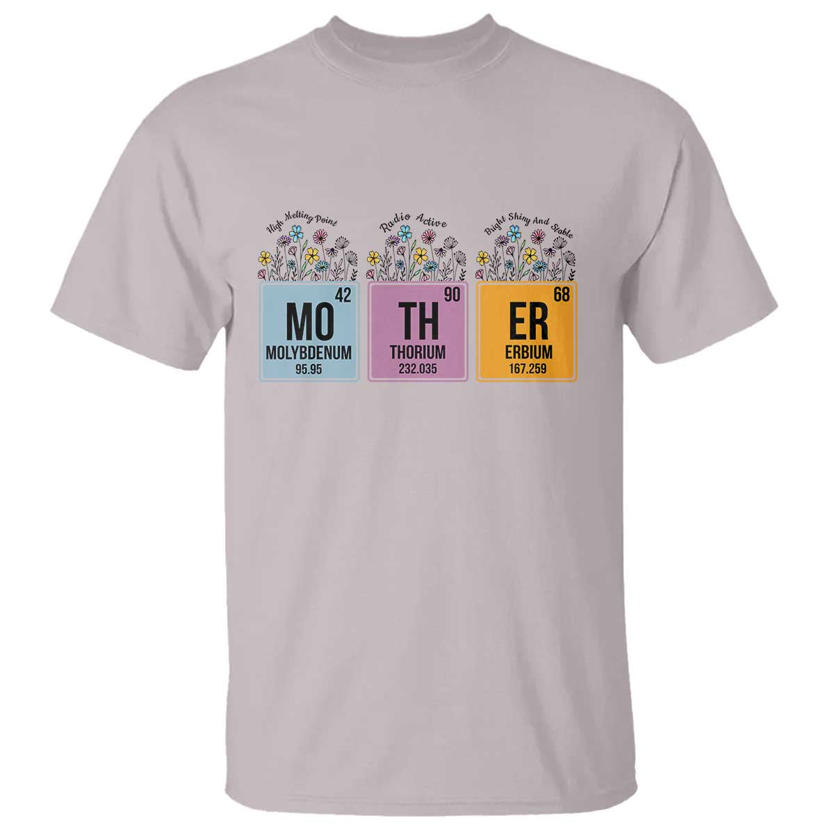 Funny Chemist Mom T Shirt Mother Flowers Periodic Table