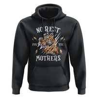 Funny No Rest For The Mothers Hoodie Mama Tiger Mother's Day