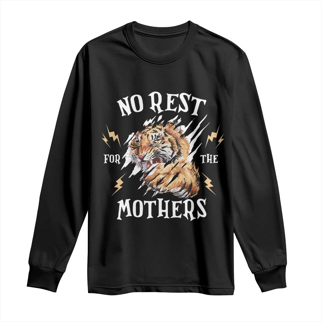 Funny No Rest For The Mothers Long Sleeve Shirt Mama Tiger Mother's Day