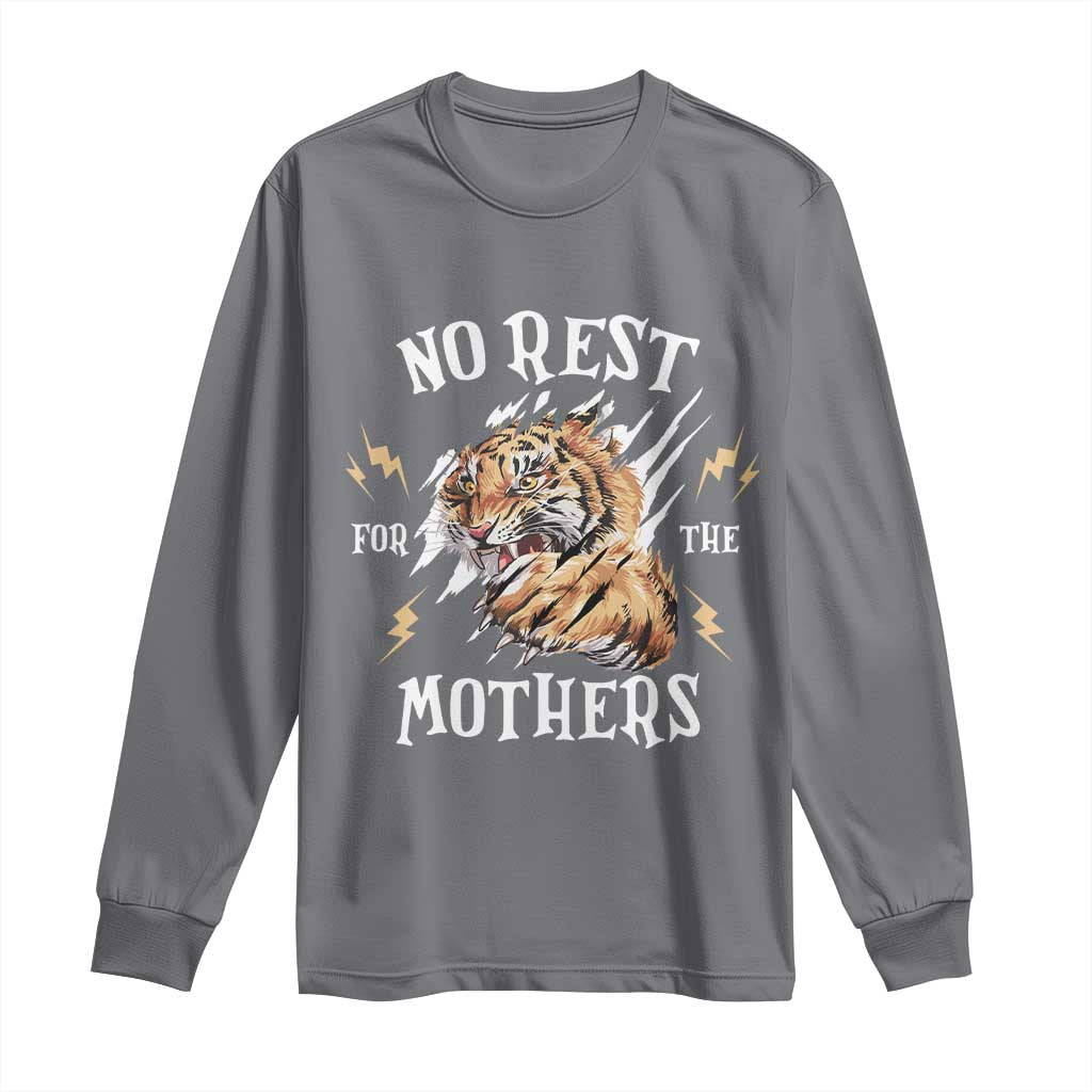 Funny No Rest For The Mothers Long Sleeve Shirt Mama Tiger Mother's Day
