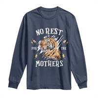Funny No Rest For The Mothers Long Sleeve Shirt Mama Tiger Mother's Day