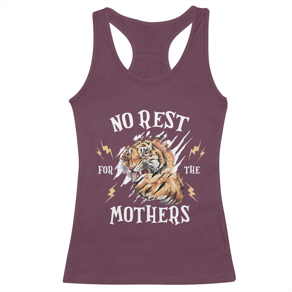 Funny No Rest For The Mothers Racerback Tank Top Mama Tiger Mother's Day