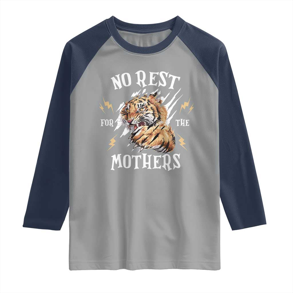 Funny No Rest For The Mothers Raglan Shirt Mama Tiger Mother's Day