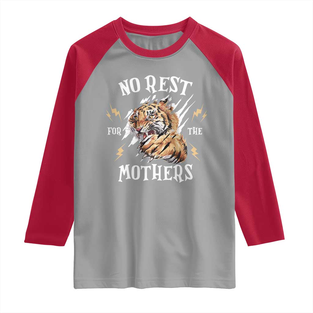 Funny No Rest For The Mothers Raglan Shirt Mama Tiger Mother's Day