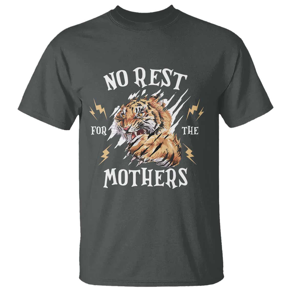 Funny No Rest For The Mothers T Shirt Mama Tiger Mother's Day