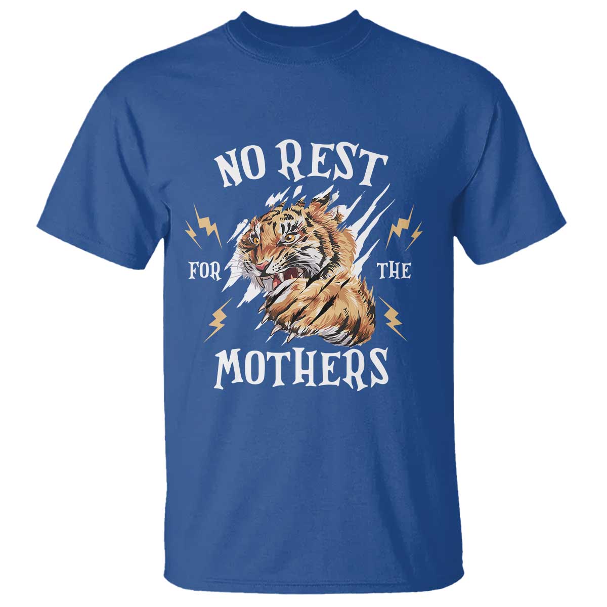 Funny No Rest For The Mothers T Shirt Mama Tiger Mother's Day