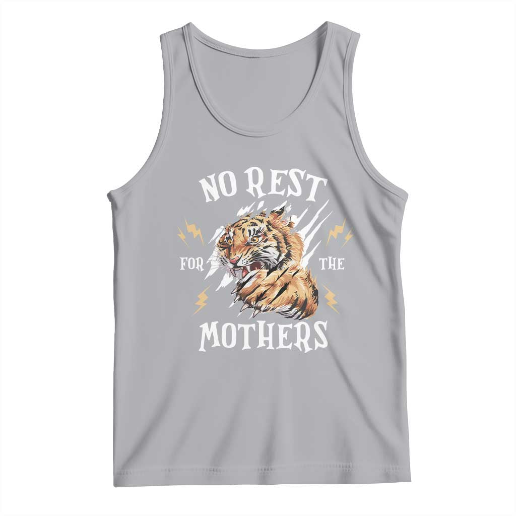 Funny No Rest For The Mothers Tank Top Mama Tiger Mother's Day
