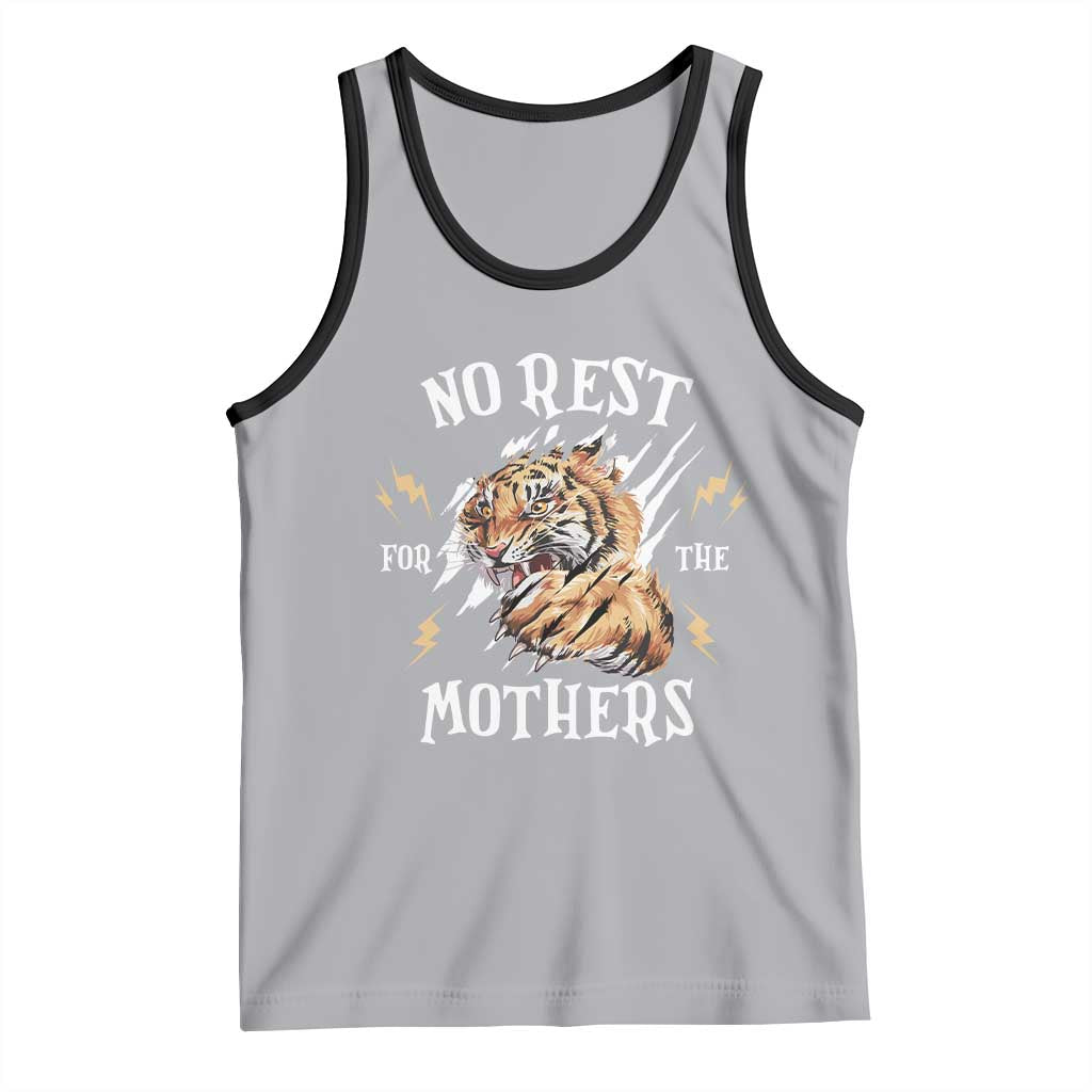 Funny No Rest For The Mothers Tank Top Mama Tiger Mother's Day