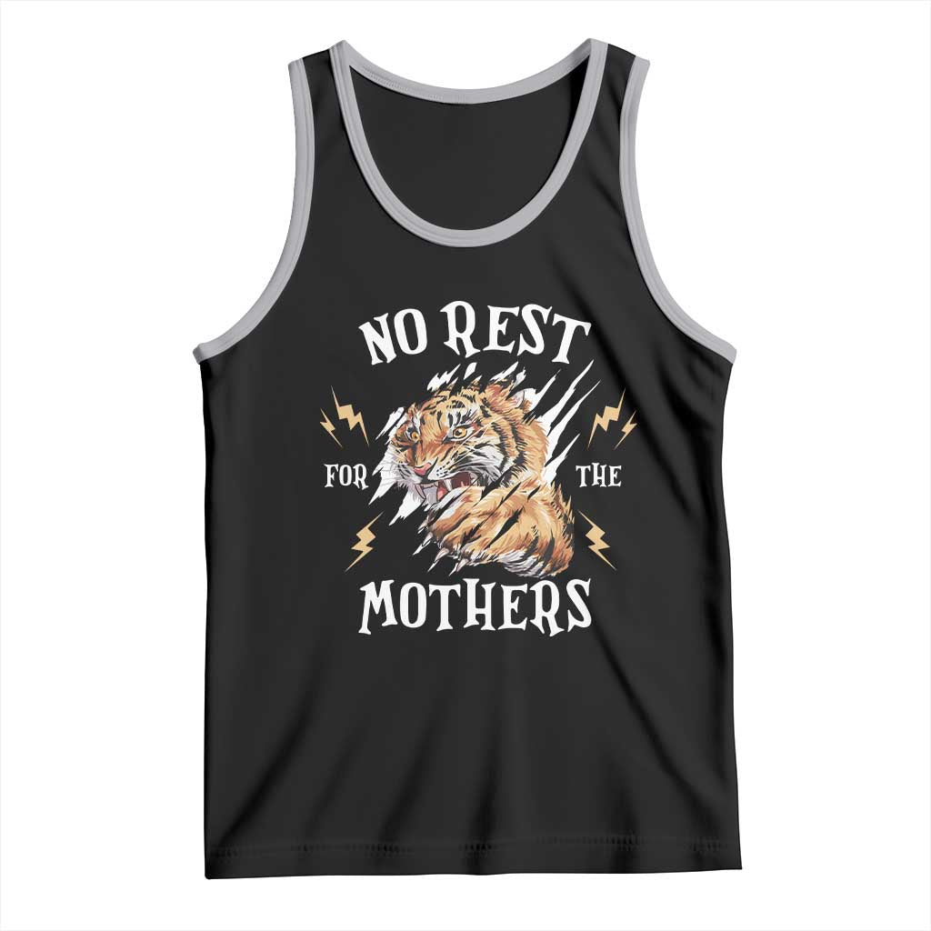 Funny No Rest For The Mothers Tank Top Mama Tiger Mother's Day