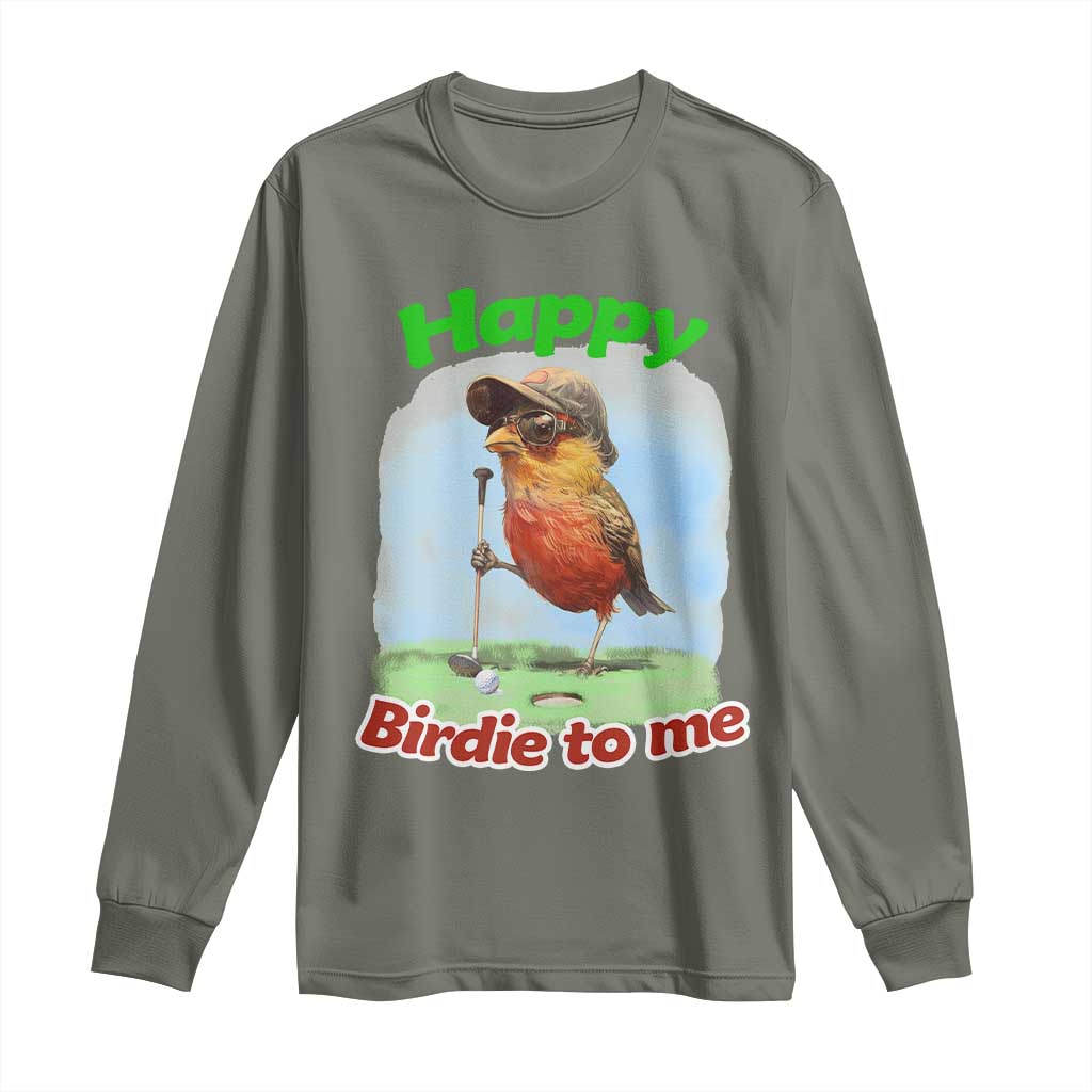 Funny Golf Birthday Long Sleeve Shirt Happy Birdie To Me Golf Player - Wonder Print Shop