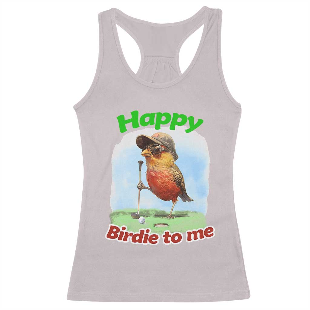 Funny Golf Birthday Racerback Tank Top Happy Birdie To Me Golf Player - Wonder Print Shop