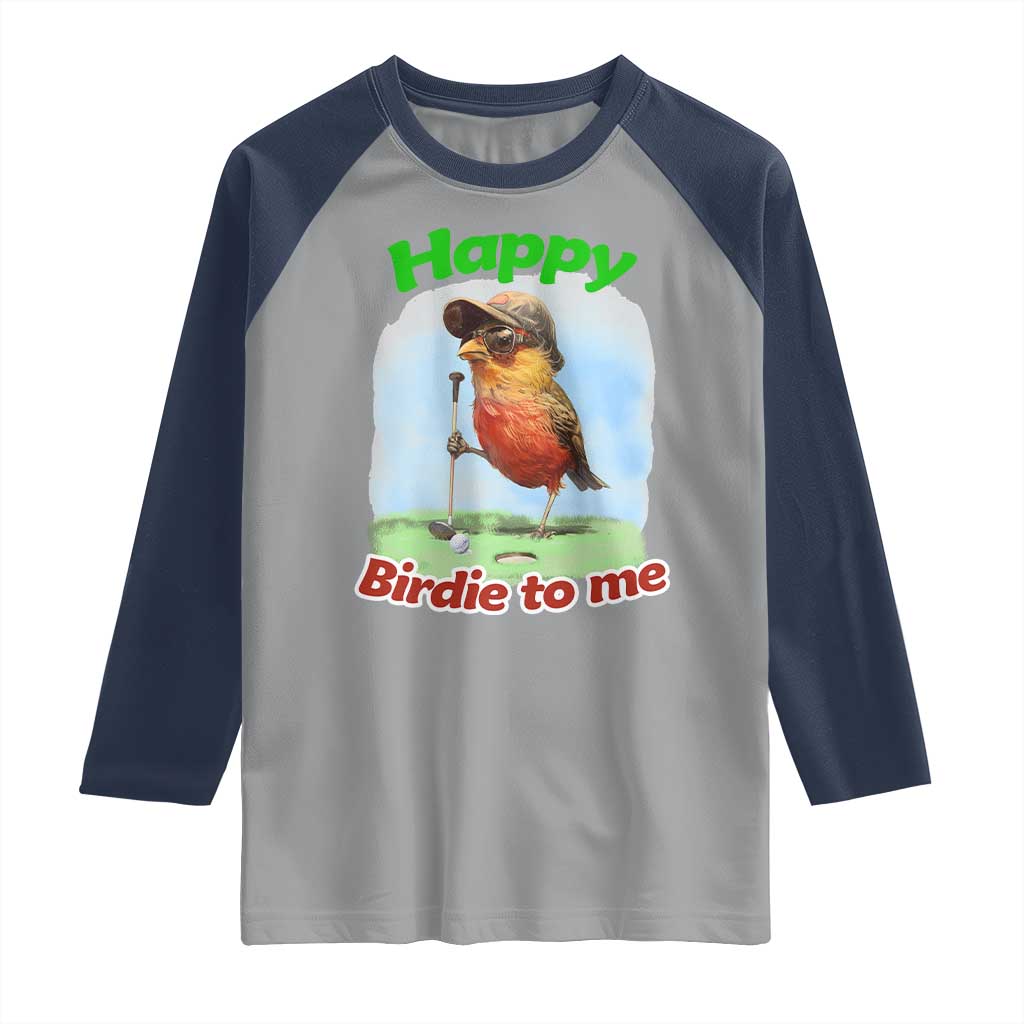 Funny Golf Birthday Raglan Shirt Happy Birdie To Me Golf Player - Wonder Print Shop