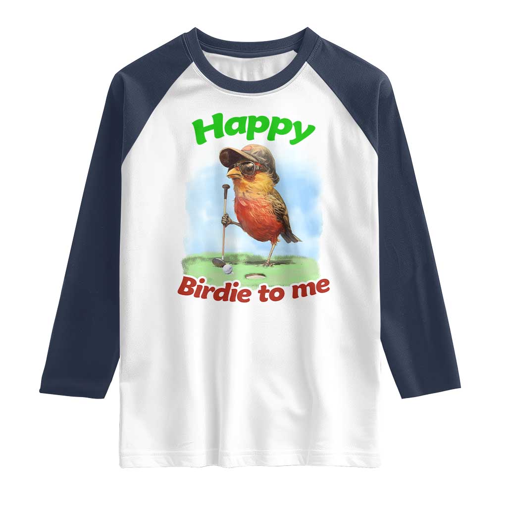 Funny Golf Birthday Raglan Shirt Happy Birdie To Me Golf Player - Wonder Print Shop