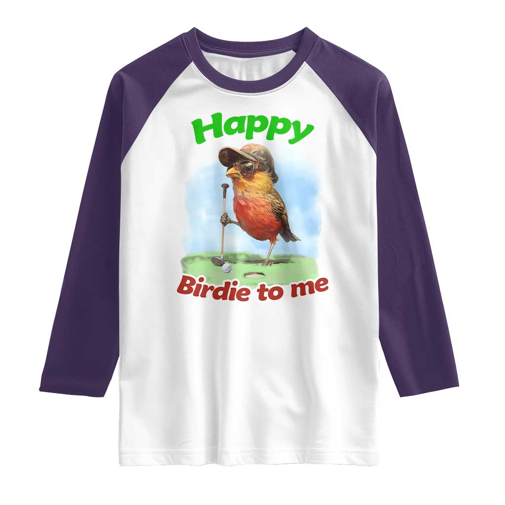 Funny Golf Birthday Raglan Shirt Happy Birdie To Me Golf Player - Wonder Print Shop