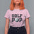 Golf Dad T Shirt For Women Golf Pop Master Father's Day - Wonder Print Shop