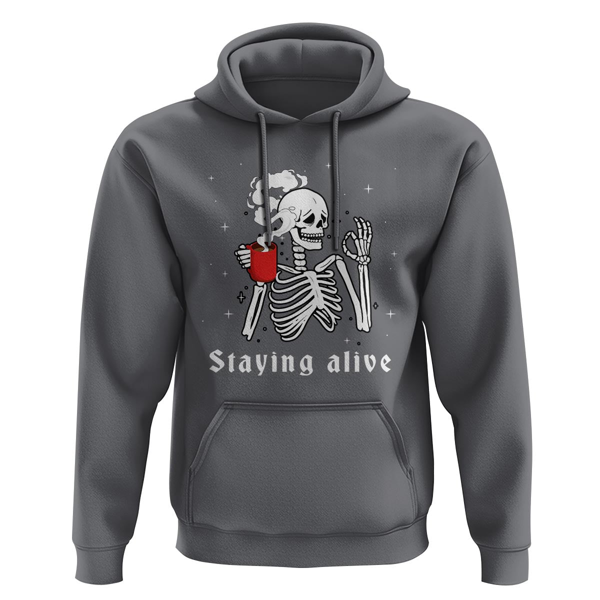 Funny Skull Hoodie Staying Alive Skeleton Drink Coffee - Wonder Print Shop