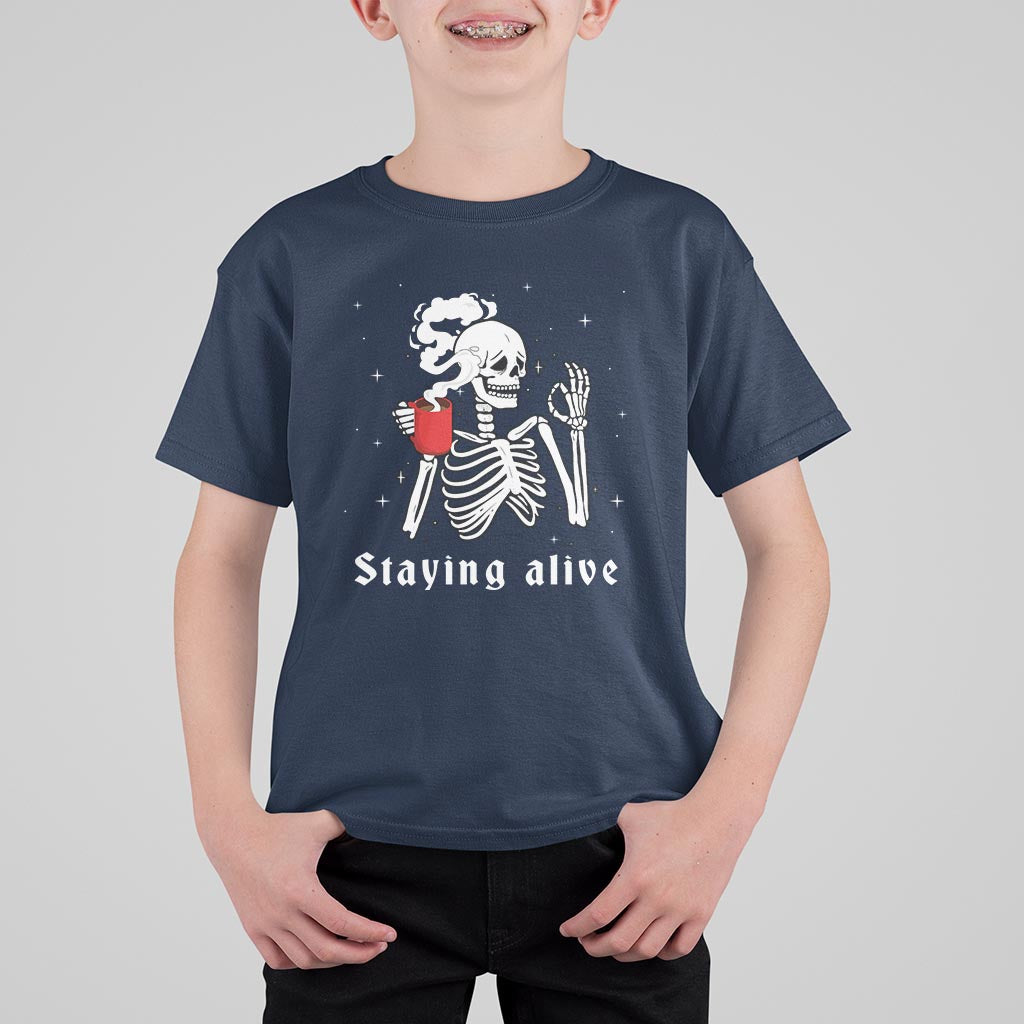 Funny Skull T Shirt For Kid Staying Alive Skeleton Drink Coffee - Wonder Print Shop