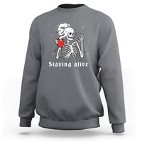Funny Skull Sweatshirt Staying Alive Skeleton Drink Coffee - Wonder Print Shop