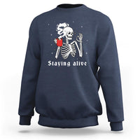 Funny Skull Sweatshirt Staying Alive Skeleton Drink Coffee - Wonder Print Shop