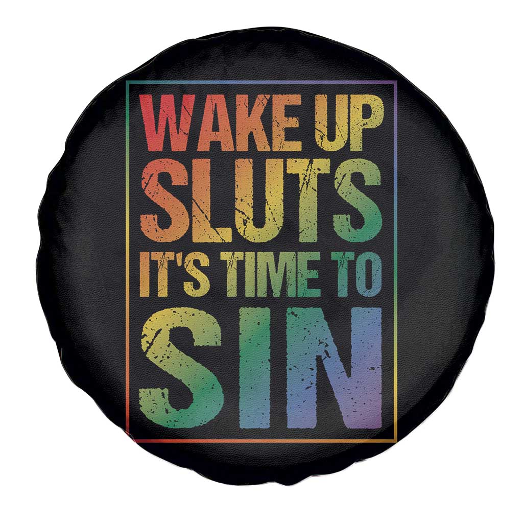 Funny Wake Up Sluts Its Time To Sin LGBTQ Spare Tire Cover