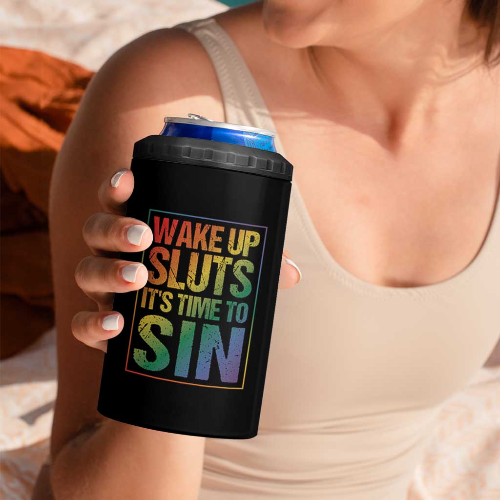 Funny Wake Up Sluts Its Time To Sin LGBTQ 4 in 1 Can Cooler Tumbler