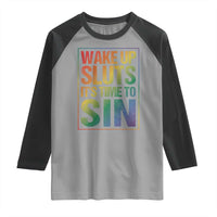 Funny Wake Up Sluts Its Time To Sin LGBTQ Raglan Shirt