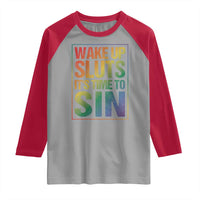 Funny Wake Up Sluts Its Time To Sin LGBTQ Raglan Shirt