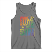 Funny Wake Up Sluts Its Time To Sin LGBTQ Tank Top