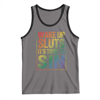 Funny Wake Up Sluts Its Time To Sin LGBTQ Tank Top