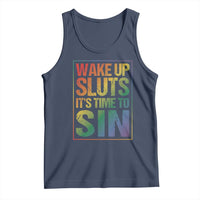 Funny Wake Up Sluts Its Time To Sin LGBTQ Tank Top