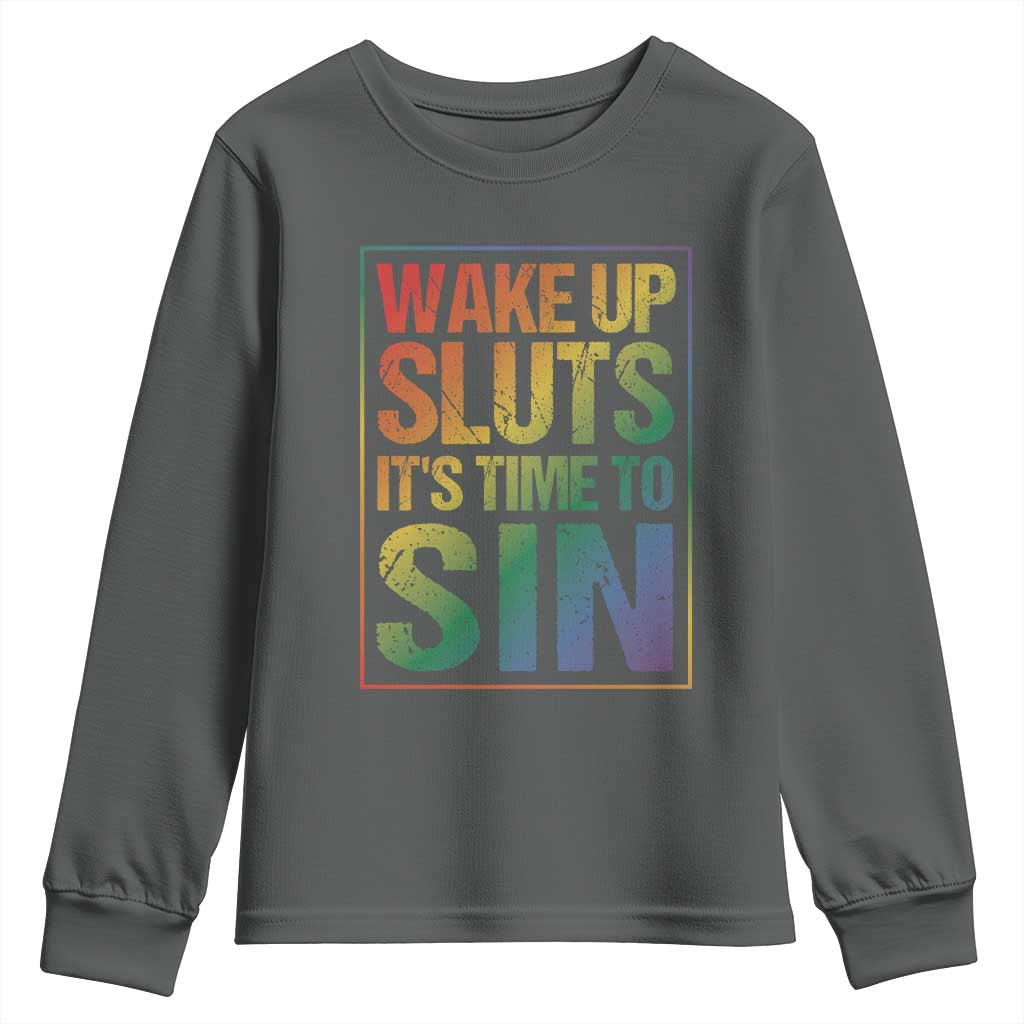 Funny Wake Up Sluts Its Time To Sin LGBTQ Youth Sweatshirt