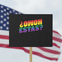 Funny Spanish Mexican Homo Estas Protest Sign Gay Pride Ally LGBTQ Month - Wonder Print Shop