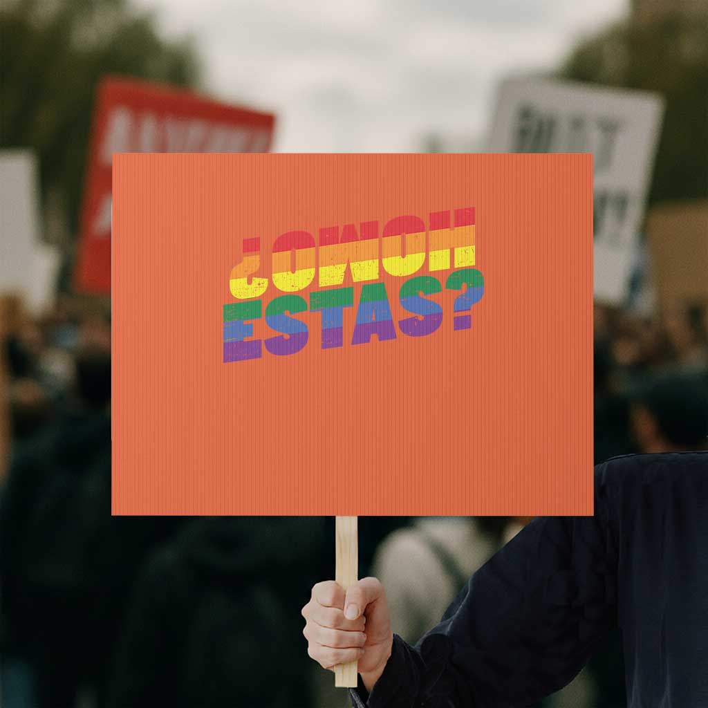 Funny Spanish Mexican Homo Estas Protest Sign Gay Pride Ally LGBTQ Month - Wonder Print Shop