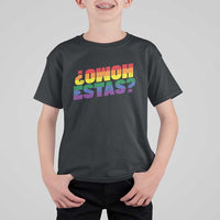 Funny Spanish Mexican Homo Estas T Shirt For Kid Gay Pride Ally LGBTQ Month