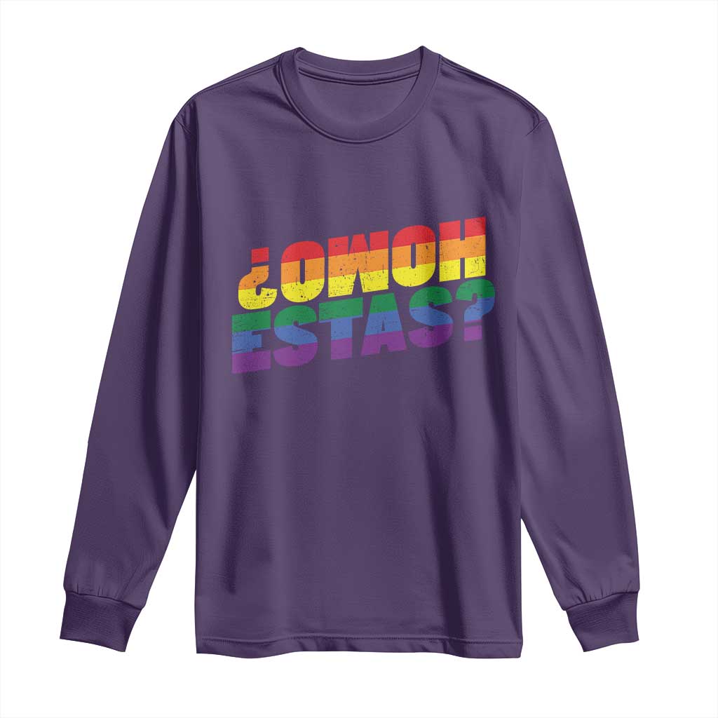 Funny Spanish Mexican Homo Estas Long Sleeve Shirt Gay Pride Ally LGBTQ Month
