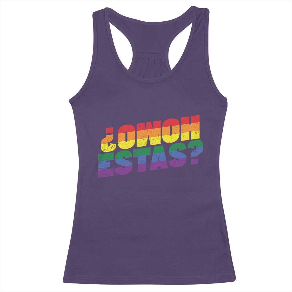 Funny Spanish Mexican Homo Estas Racerback Tank Top Gay Pride Ally LGBTQ Month