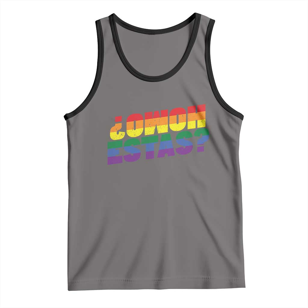 Funny Spanish Mexican Homo Estas Tank Top Gay Pride Ally LGBTQ Month