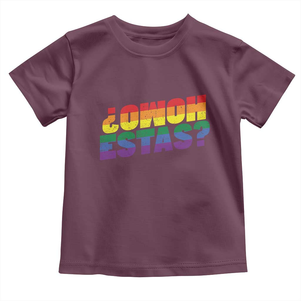Funny Spanish Mexican Homo Estas Toddler T Shirt Gay Pride Ally LGBTQ Month
