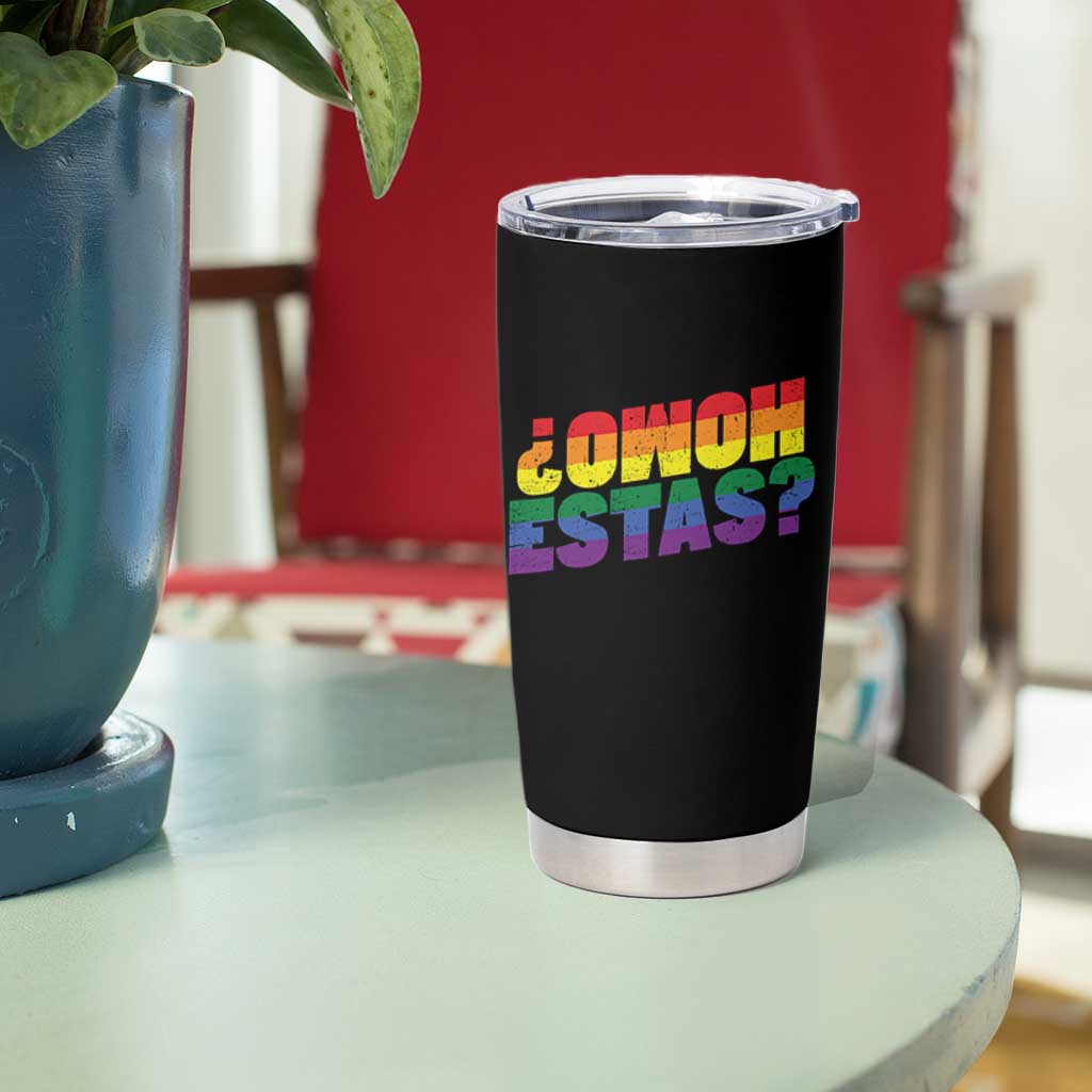 Funny Spanish Mexican Homo Estas Tumbler Cup Gay Pride Ally LGBTQ Month