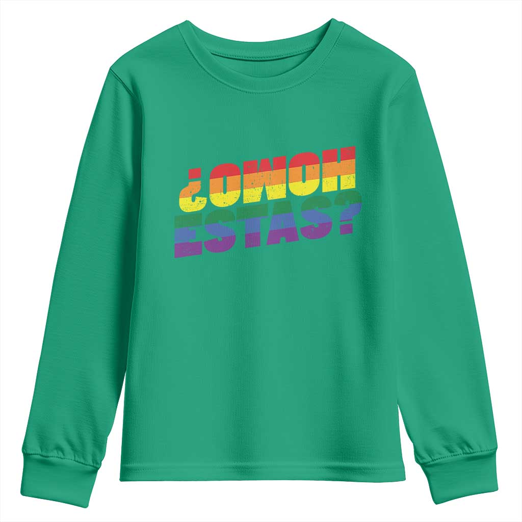 Funny Spanish Mexican Homo Estas Youth Sweatshirt Gay Pride Ally LGBTQ Month