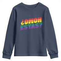 Funny Spanish Mexican Homo Estas Youth Sweatshirt Gay Pride Ally LGBTQ Month