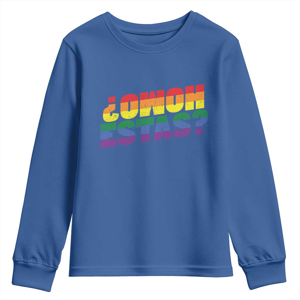 Funny Spanish Mexican Homo Estas Youth Sweatshirt Gay Pride Ally LGBTQ Month