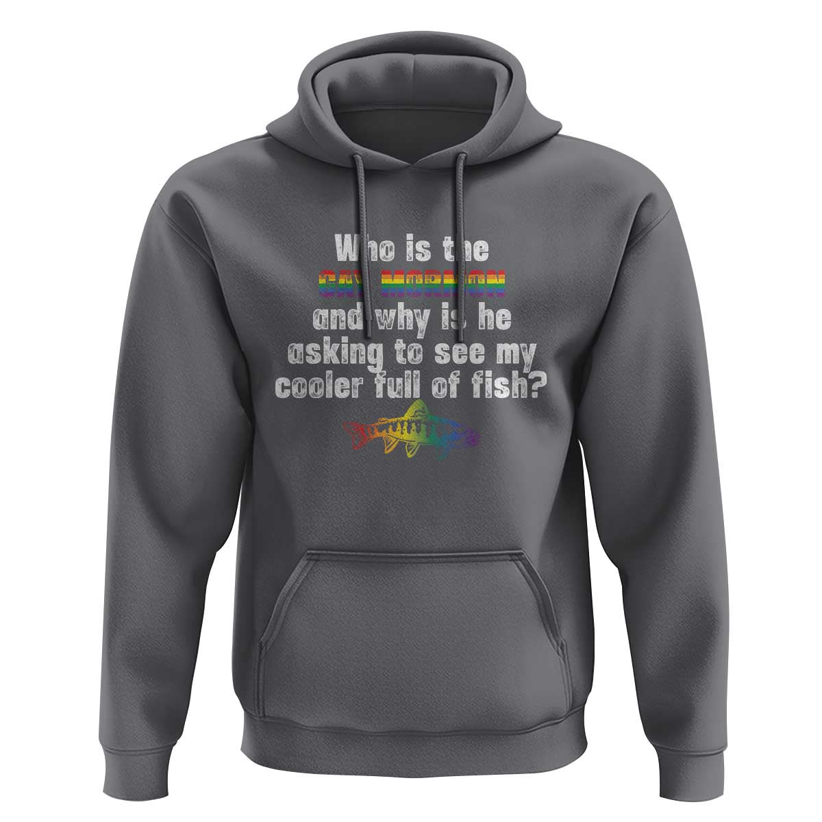 Funny Who Is The Gay Mormon And Why Is He Asking To See My Cooler Full Of Fish Hoodie LGBT Rainbow Fish