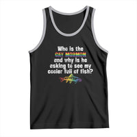 Funny Who Is The Gay Mormon And Why Is He Asking To See My Cooler Full Of Fish Tank Top LGBT Rainbow Fish