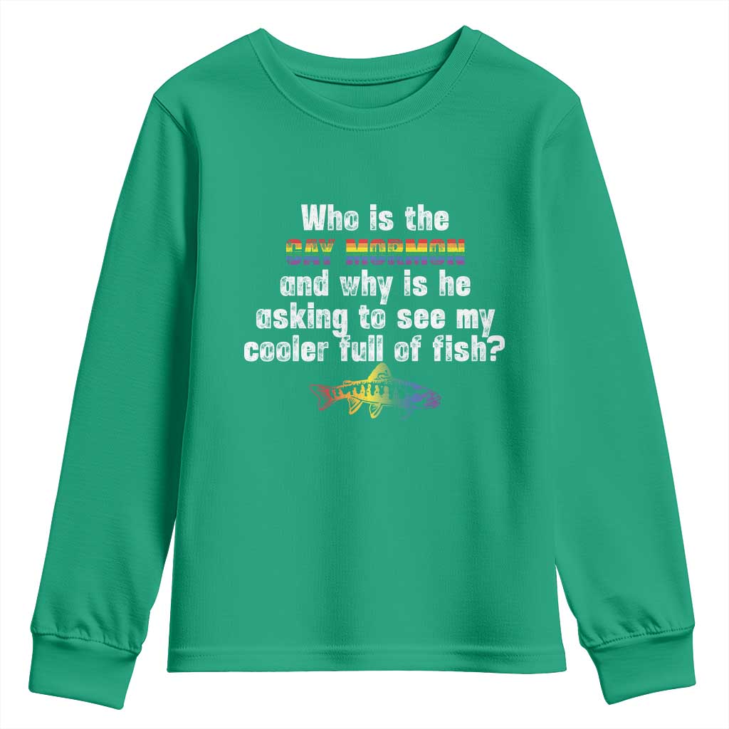 Funny Who Is The Gay Mormon And Why Is He Asking To See My Cooler Full Of Fish Youth Sweatshirt LGBT Rainbow Fish