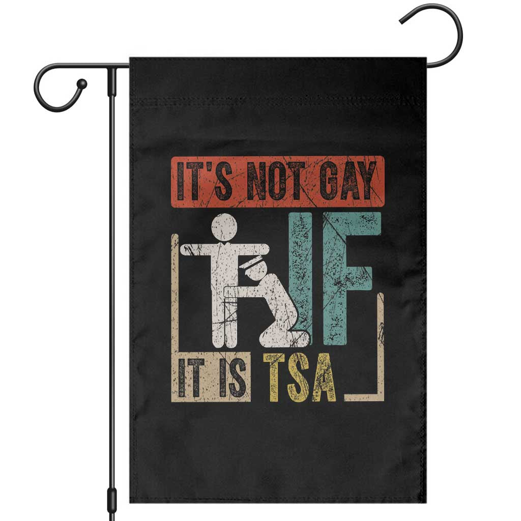 Funny Security Its Not Gay It Is TSA Garden Flag Security Airline - Wonder Print Shop