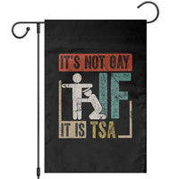 Funny Security Its Not Gay It Is TSA Garden Flag Security Airline - Wonder Print Shop