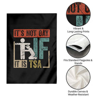 Funny Security Its Not Gay It Is TSA Garden Flag Security Airline - Wonder Print Shop