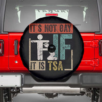 Funny Security Its Not Gay It Is TSA Spare Tire Cover Security Airline - Wonder Print Shop