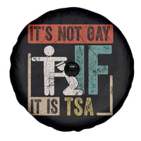 Funny Security Its Not Gay It Is TSA Spare Tire Cover Security Airline - Wonder Print Shop